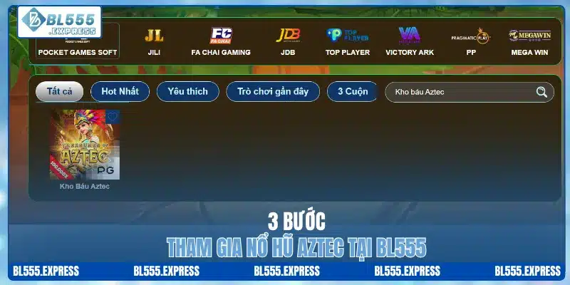 3 bước tham gia nổ hũ Aztec tại BL555
