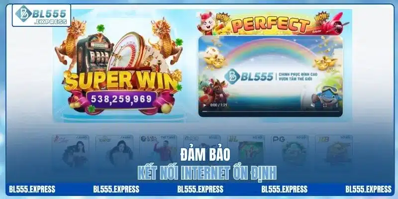 Đảm bảo kết nối Internet ổn định