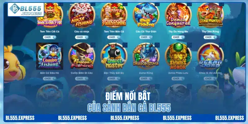Điểm nổi bật của sảnh bắn cá BL555 