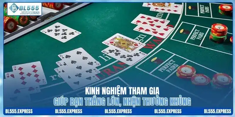 Kinh nghiệm chơi hay giúp bạn thắng ở mọi ván