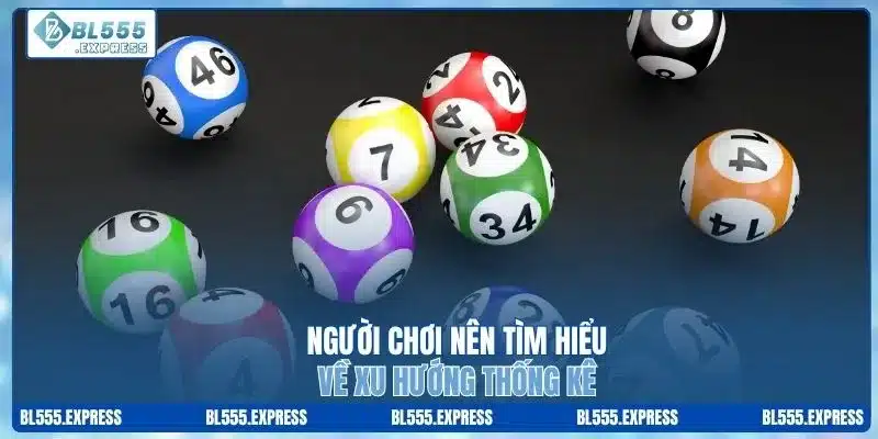 Người chơi nên tìm hiểu về xu hướng thống kê